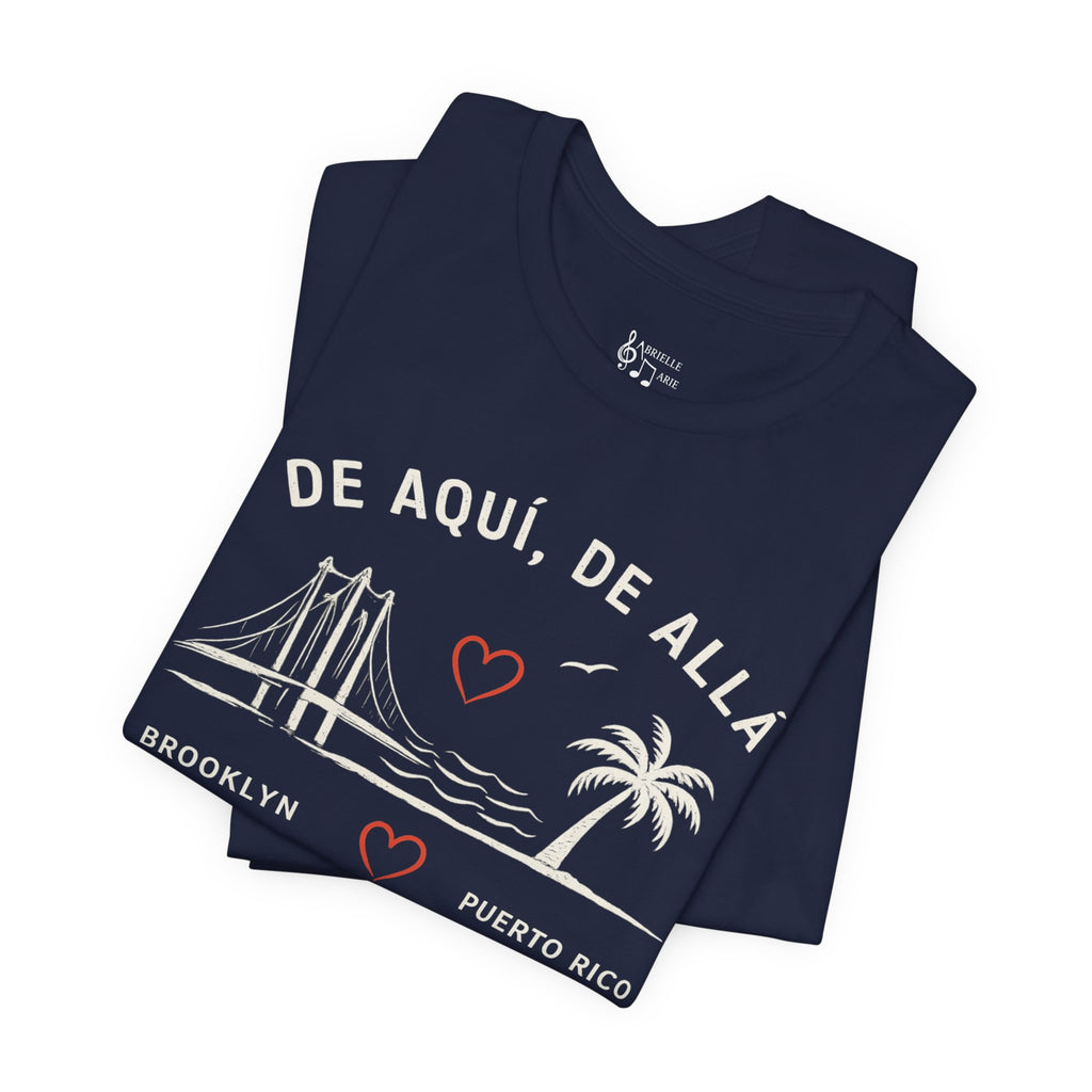 De Aquí, De Allá Tee — Born in Brooklyn Rooted in Puerto Rico T‑Shirt