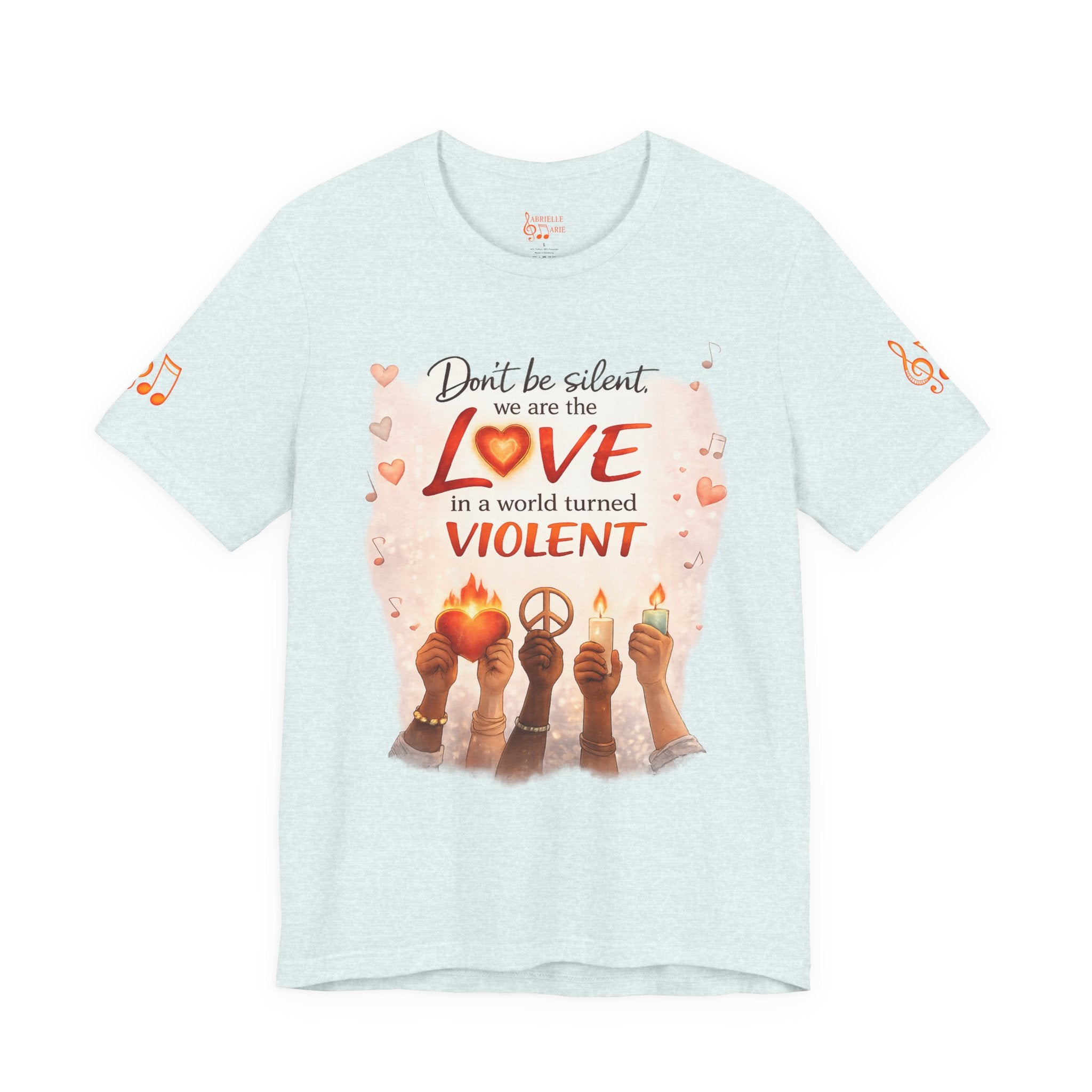 Love Not Violence T-Shirt — "Don't Be Silent, We Are the Love" Graphic Tee