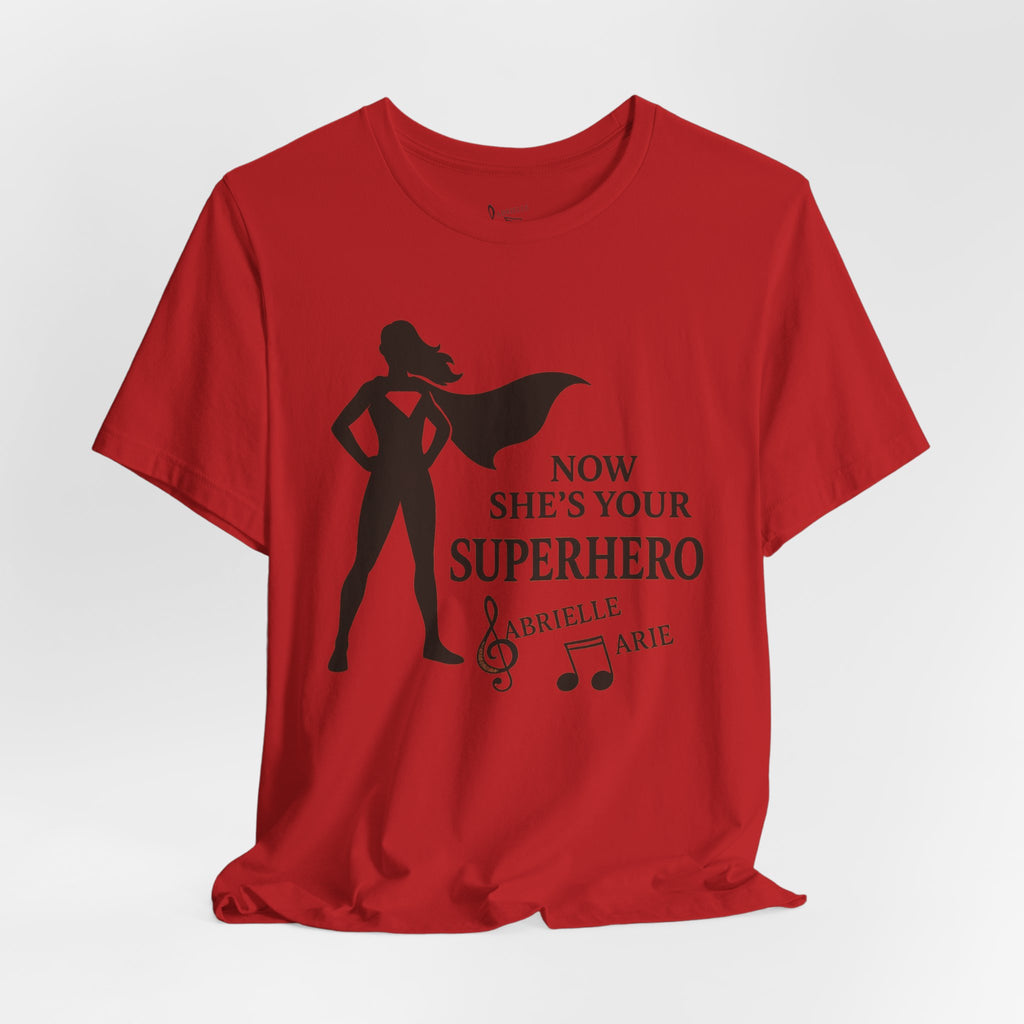Now She's Your Superhero T-Shirt — Personalized Mom/Teacher Appreciation Tee
