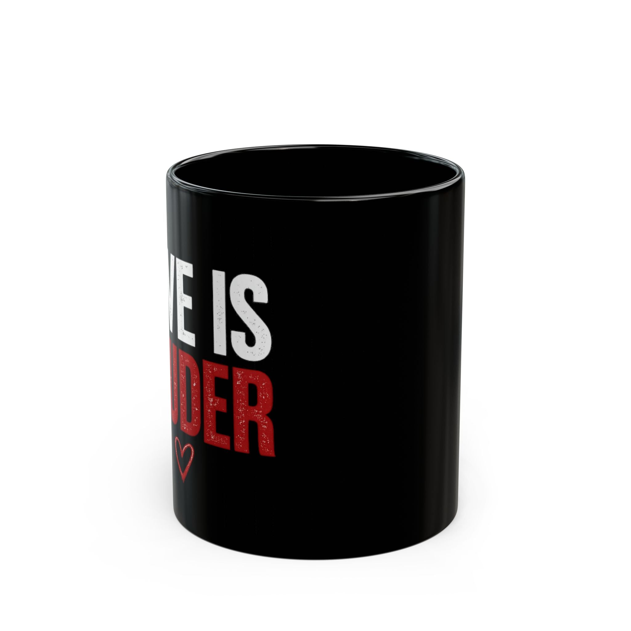 Black Mug – 'Love Is Louder' Red & White Typography Coffee Cup (11oz, 15oz)