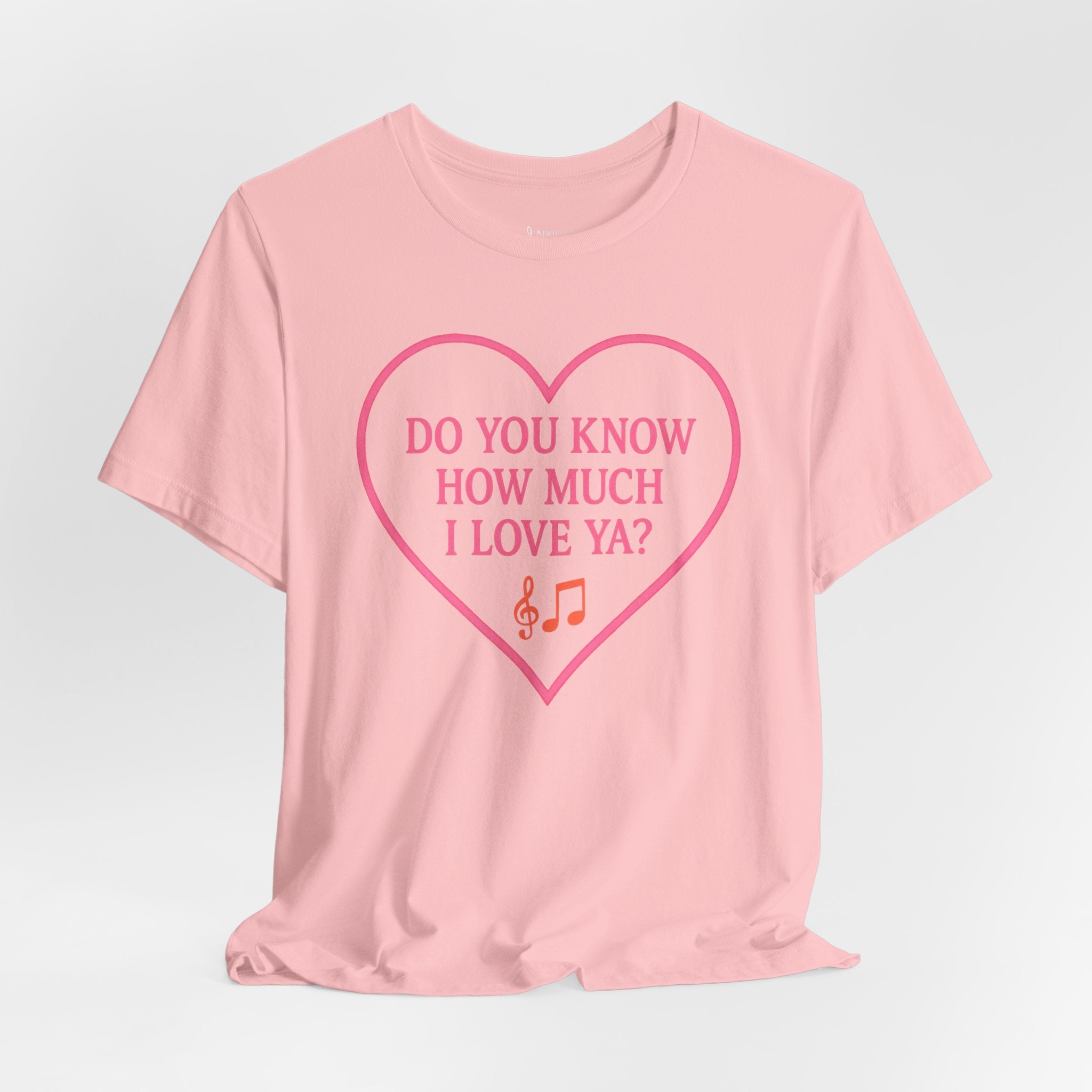 Do You Know How Much I Love Ya? Tee — Pink Heart Valentine T-Shirt