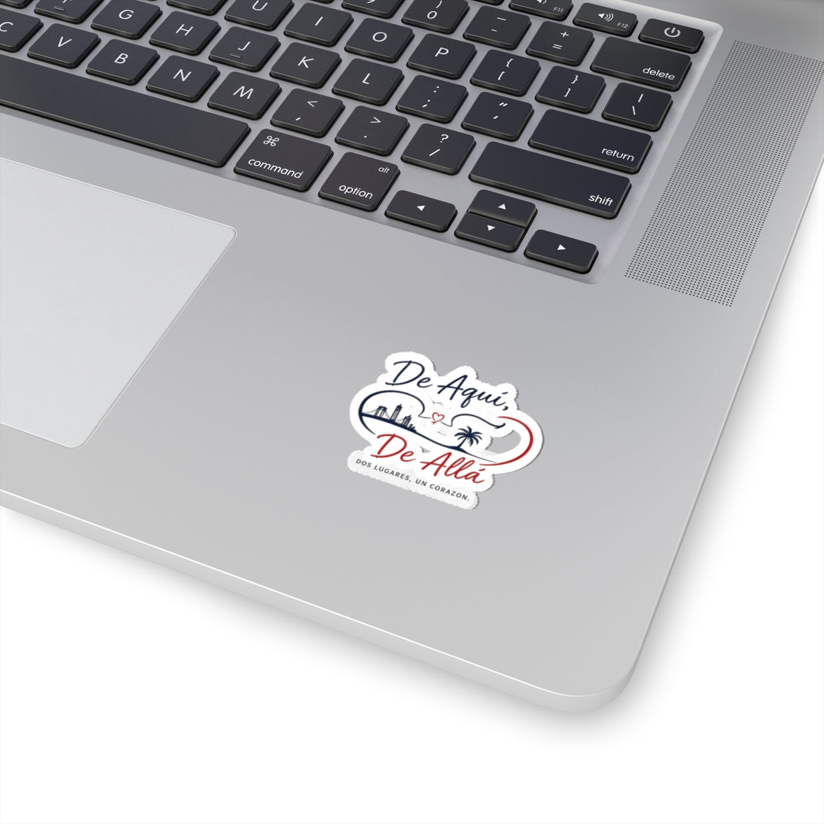 De Aquí, De Allá Kiss-Cut Sticker — Two Places One Heart Spanish Travel Vinyl Decal