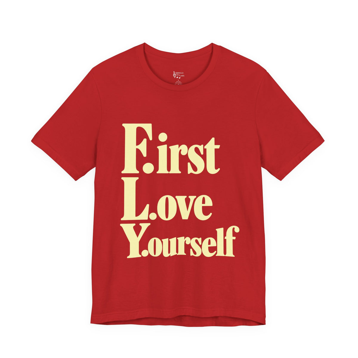 First Love Yourself Tee — Self-Love Graphic T-Shirt