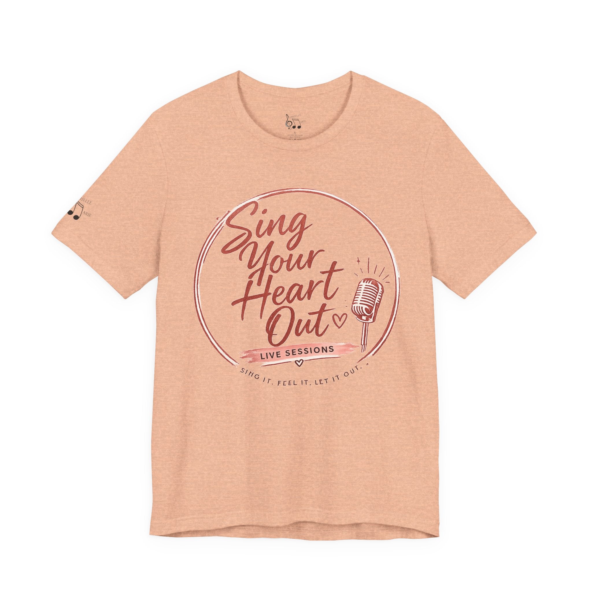 Sing Your Heart Out T‑Shirt — Live Sessions Music Tee