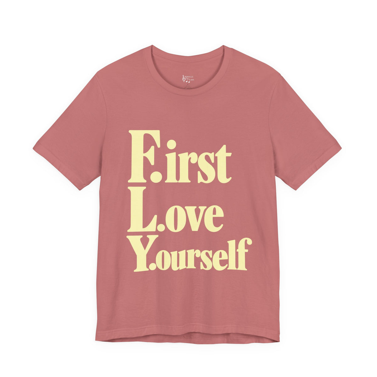 First Love Yourself Tee — Self-Love Graphic T-Shirt