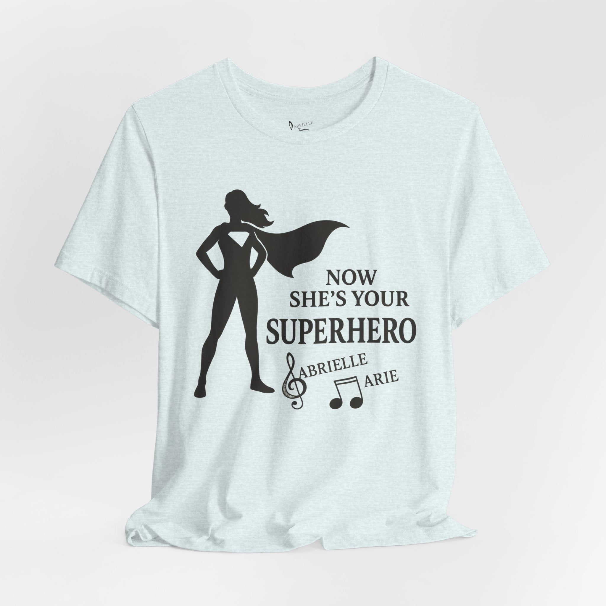 Now She's Your Superhero T-Shirt — Personalized Mom/Teacher Appreciation Tee