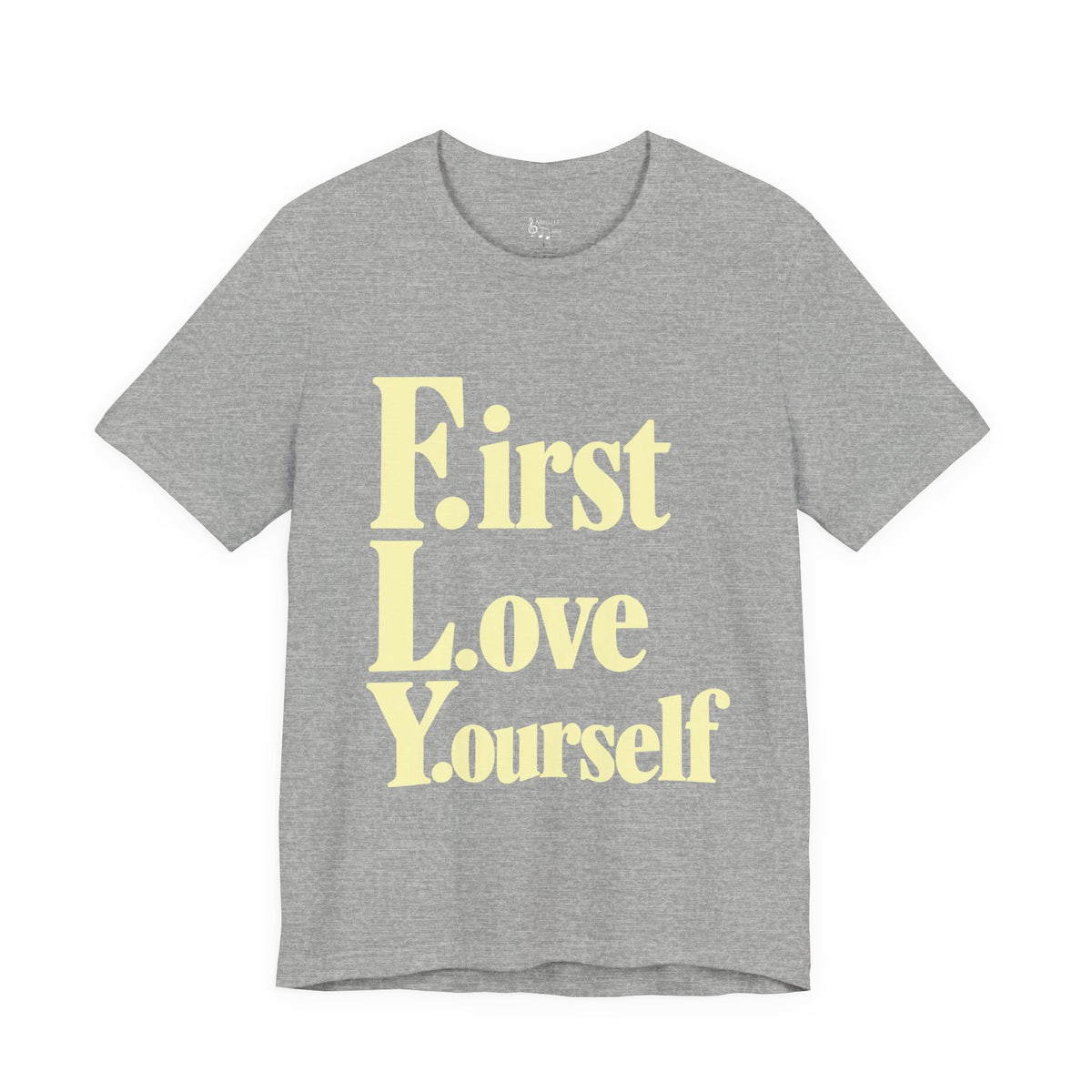 First Love Yourself Tee — Self-Love Graphic T-Shirt