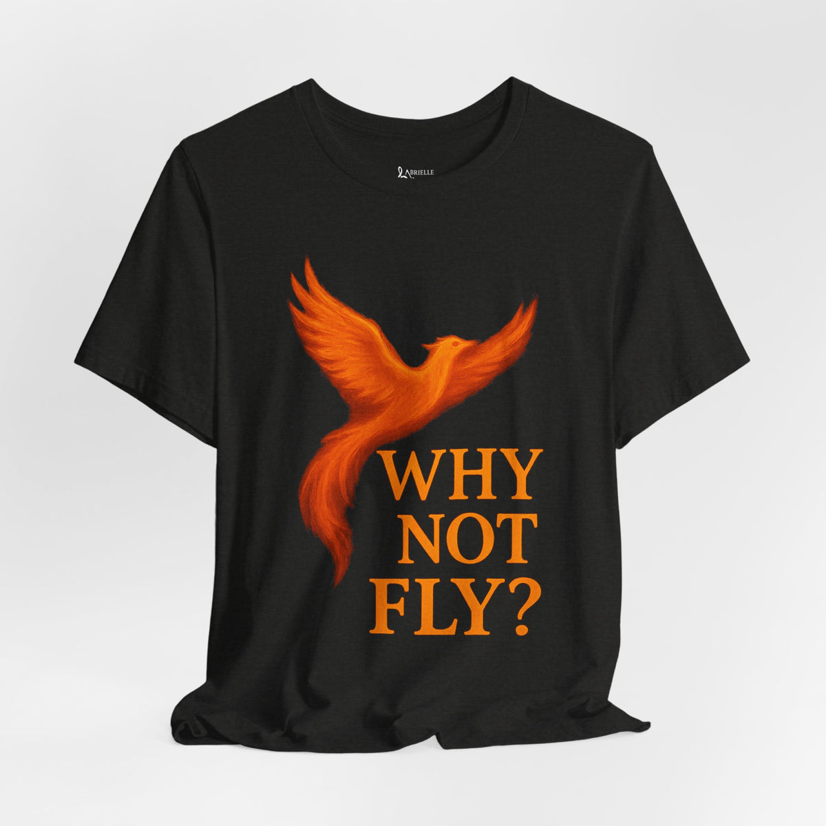 Why Not Fly? Phoenix Graphic T-Shirt