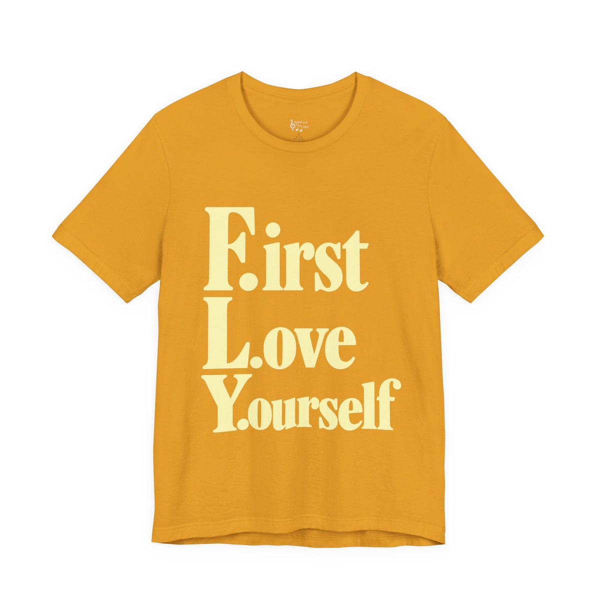 First Love Yourself Tee — Self-Love Graphic T-Shirt