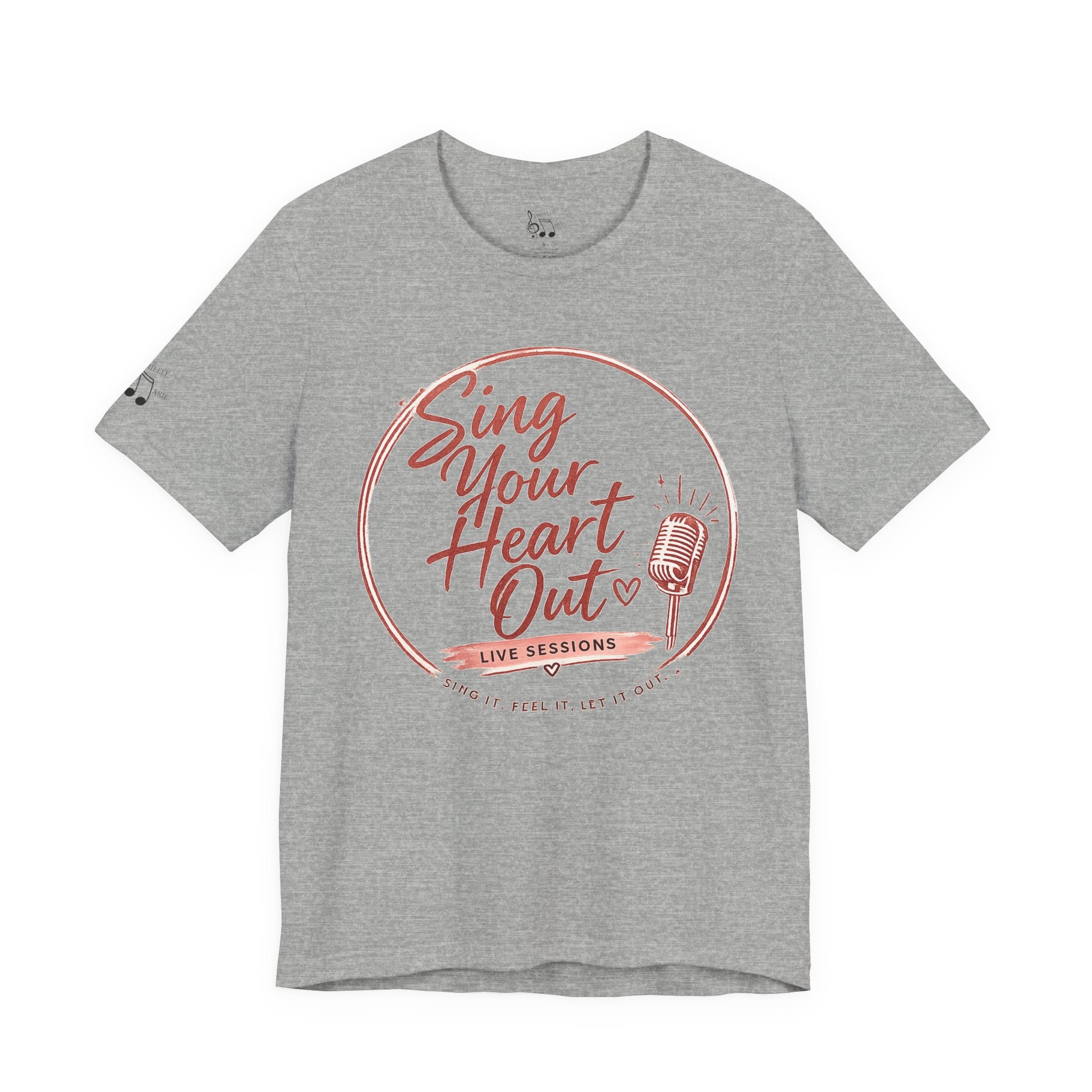 Sing Your Heart Out T‑Shirt — Live Sessions Music Tee
