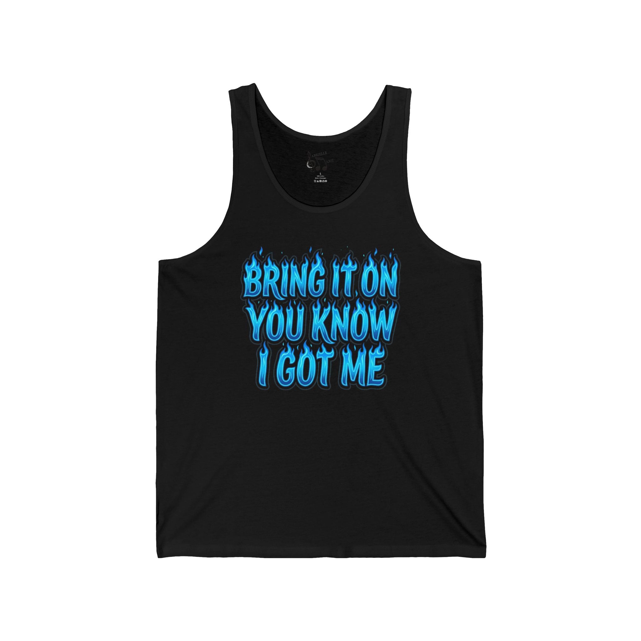 Bring It On You Know I Got Me Tank Top - Motivational Graphic Tank