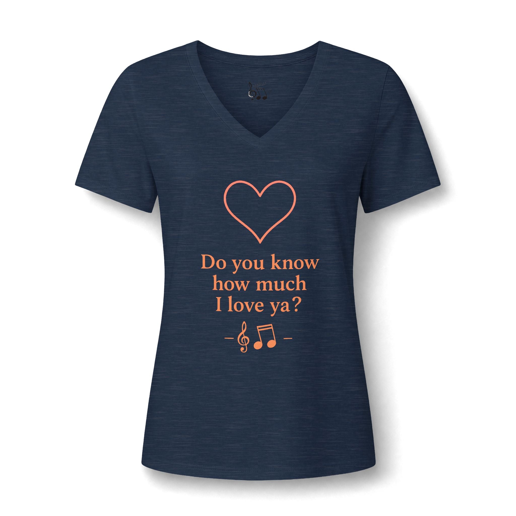 Do You Know How Much I Love Ya? V-Neck Tee