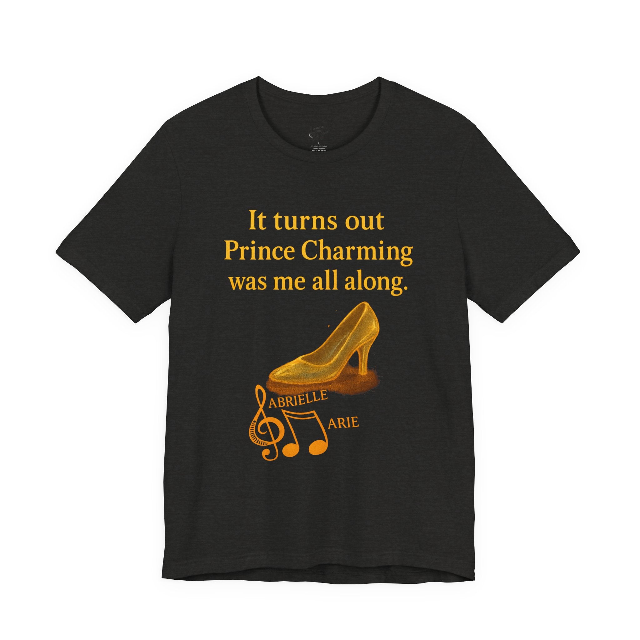 Princess Empowerment Tee - "It turns out Prince Charming was me all along"