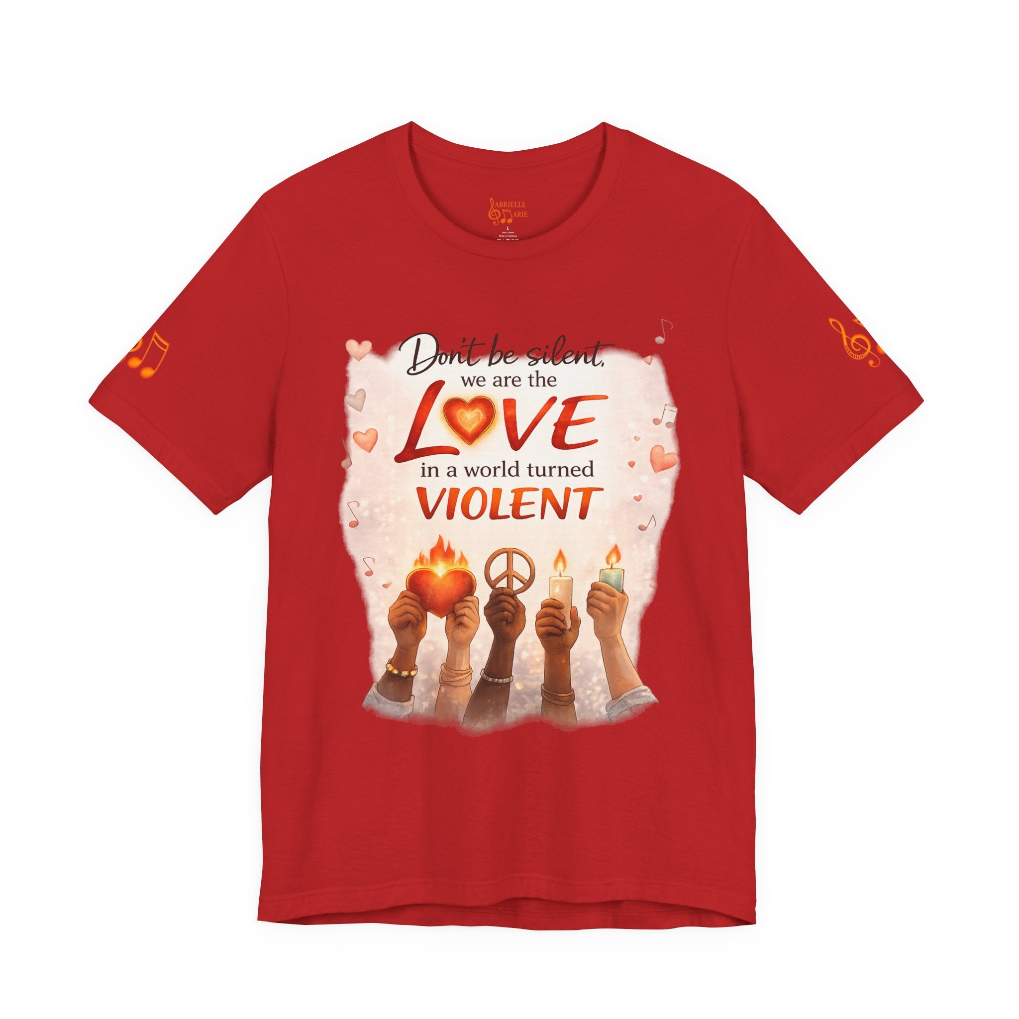 Love Not Violence T-Shirt — "Don't Be Silent, We Are the Love" Graphic Tee