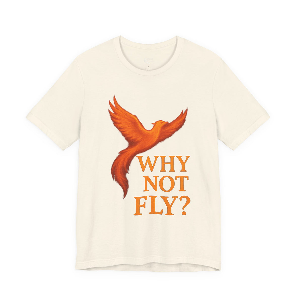 Why Not Fly? Phoenix Graphic T-Shirt