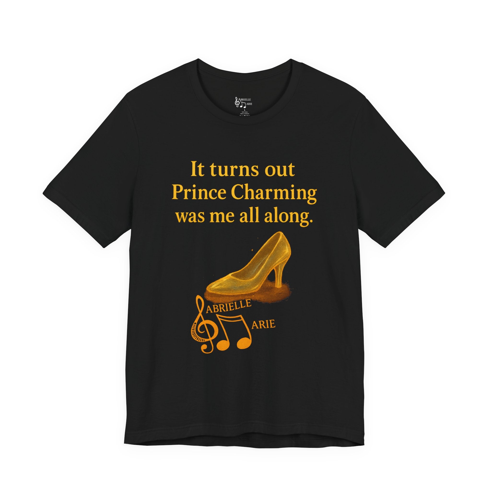 Princess Empowerment Tee - "It turns out Prince Charming was me all along"