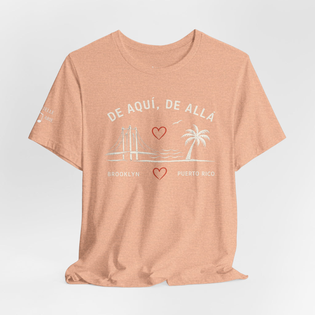 De Aquí, De Allá Tee — Born in Brooklyn Rooted in Puerto Rico T‑Shirt
