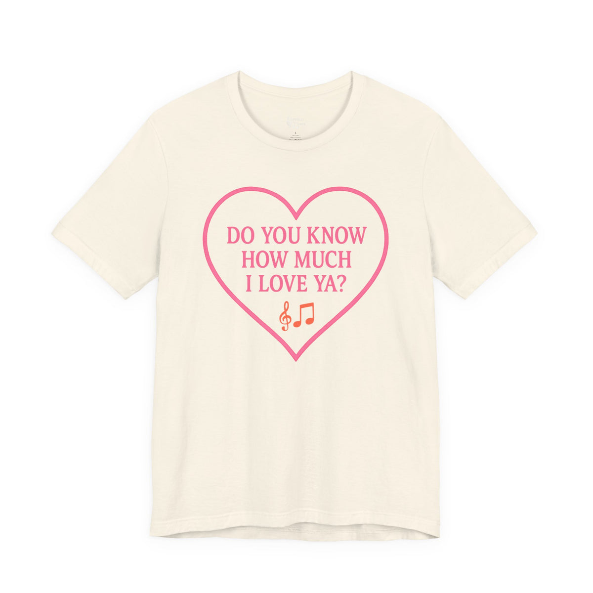 Do You Know How Much I Love Ya? Tee — Pink Heart Valentine T-Shirt