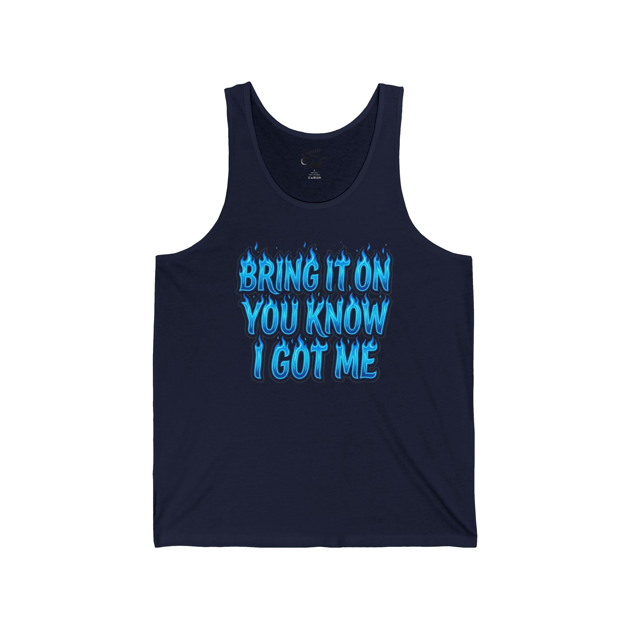 Bring It On You Know I Got Me Tank Top - Motivational Graphic Tank