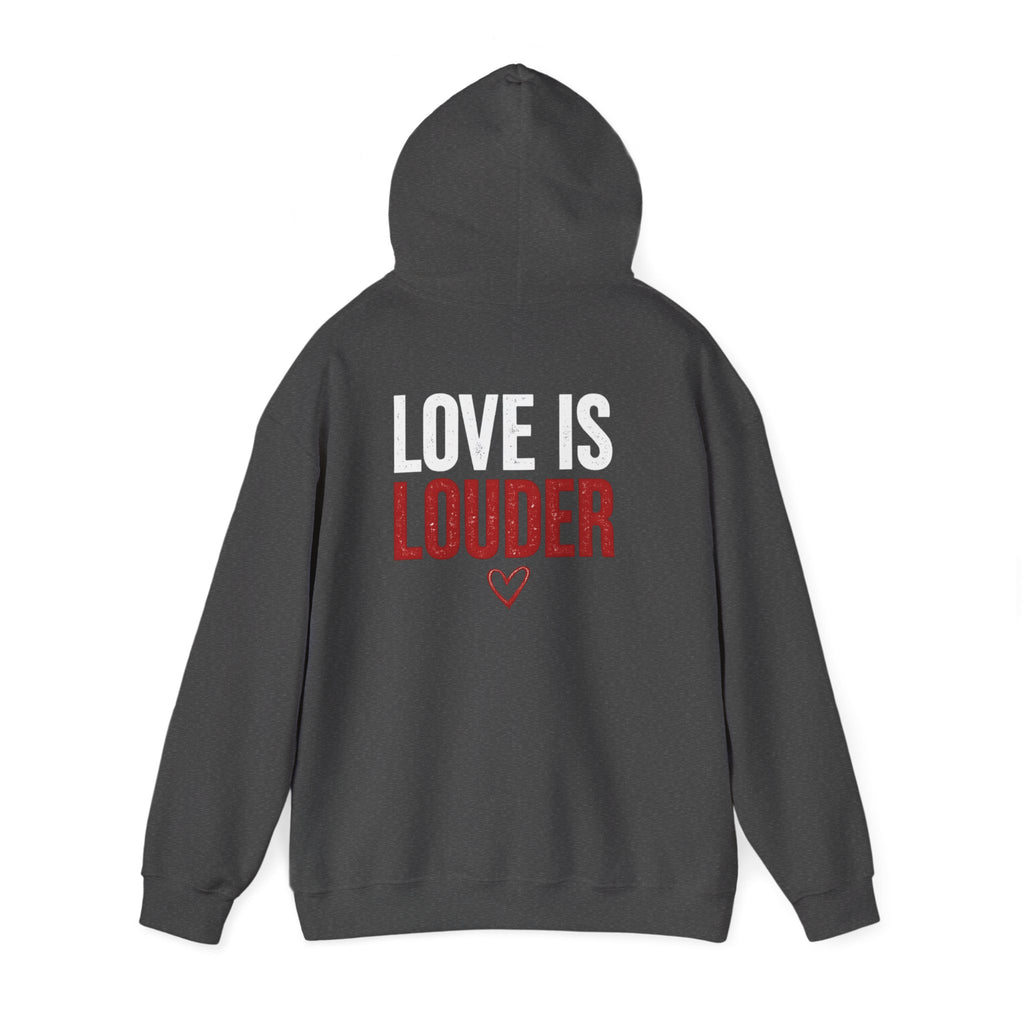 Love Is Louder Hoodie — Inspirational Heart Graphic Pullover