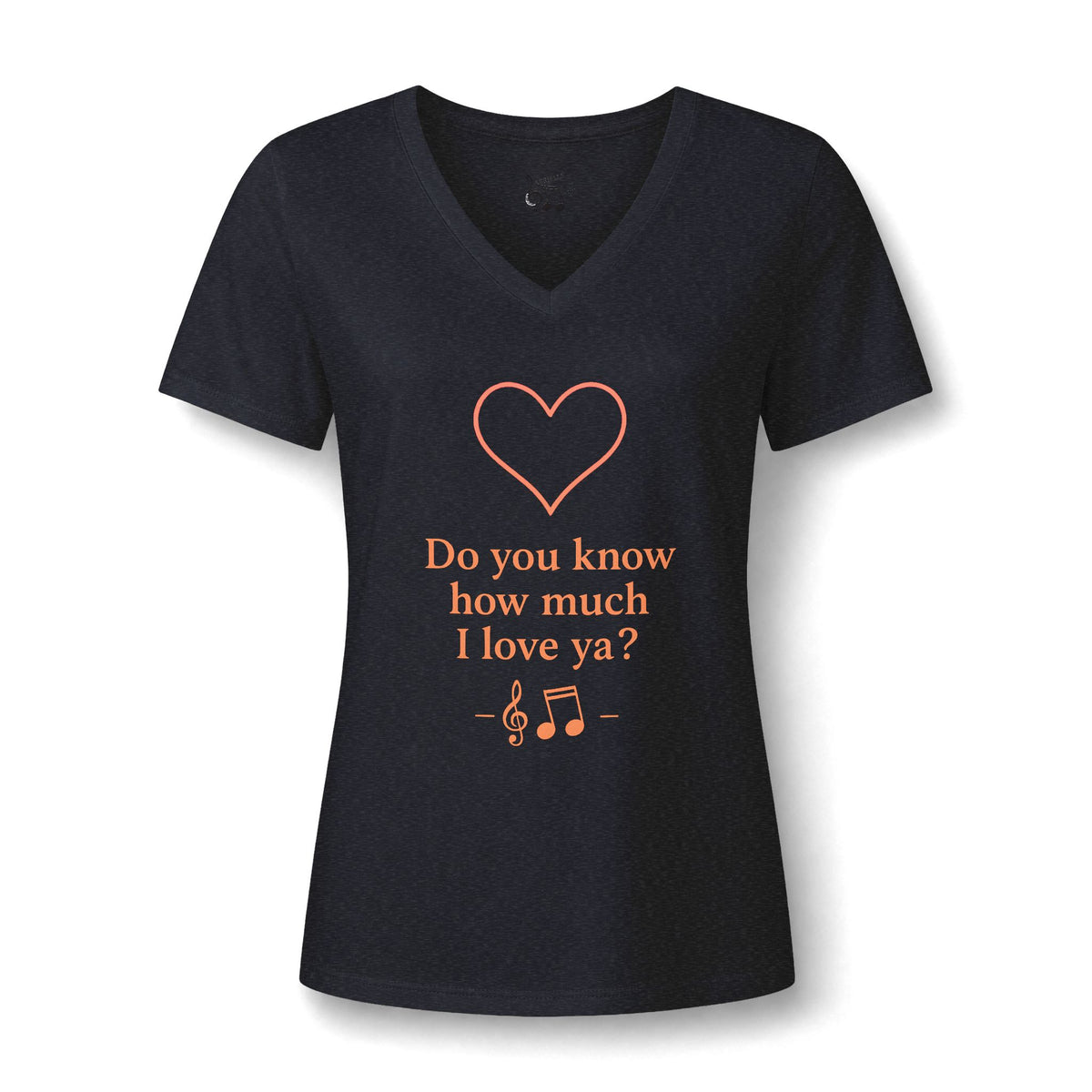 Do You Know How Much I Love Ya? V-Neck Tee