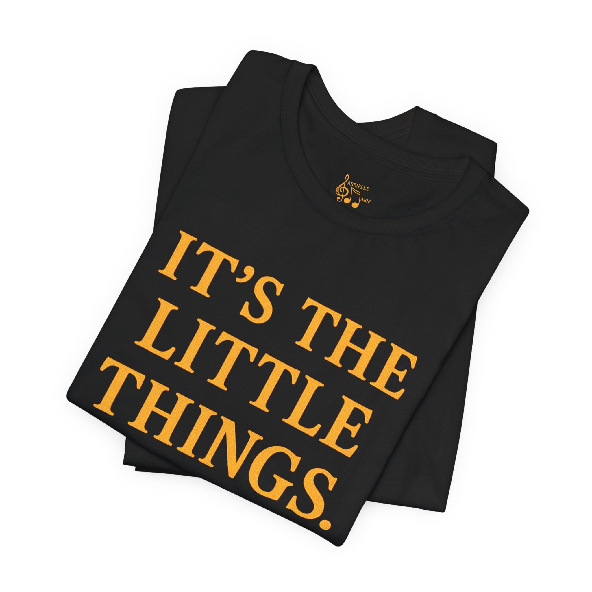 "It’s The Little Things" Graphic Tee — Casual Inspirational Short Sleeve Shirt
