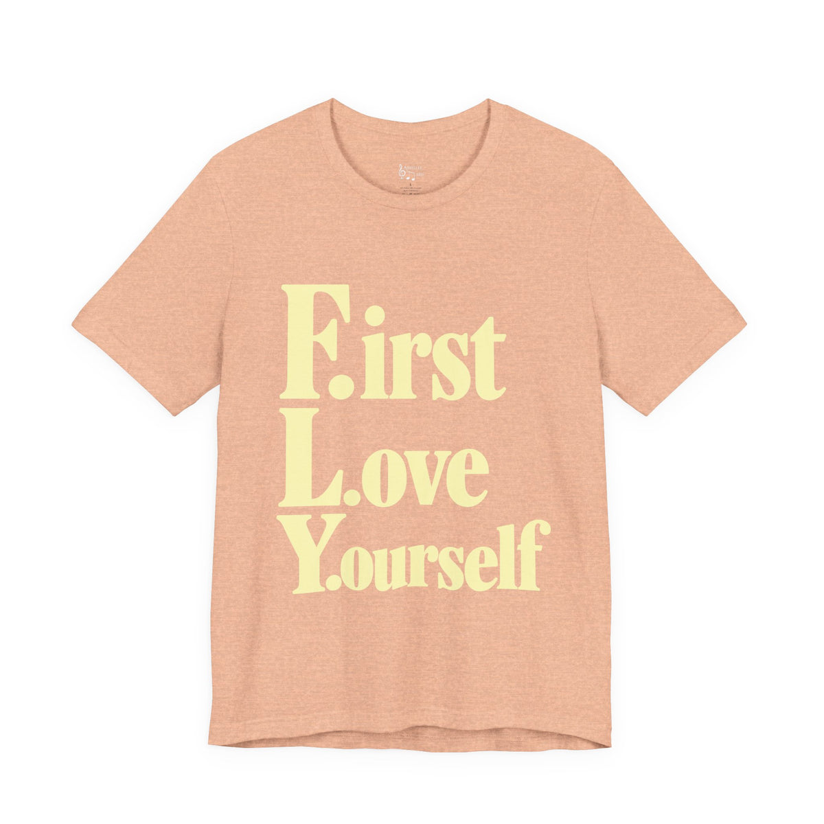 First Love Yourself Tee — Self-Love Graphic T-Shirt