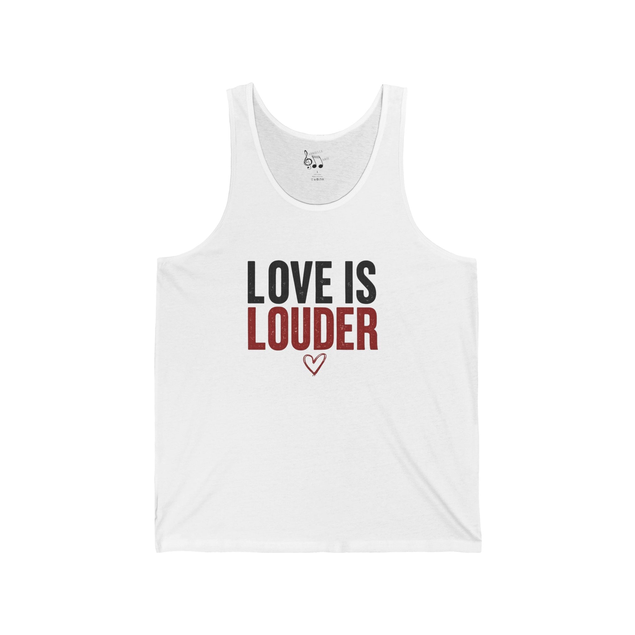 Love Is Louder Tank Top — Inspirational Message White Jersey Tank