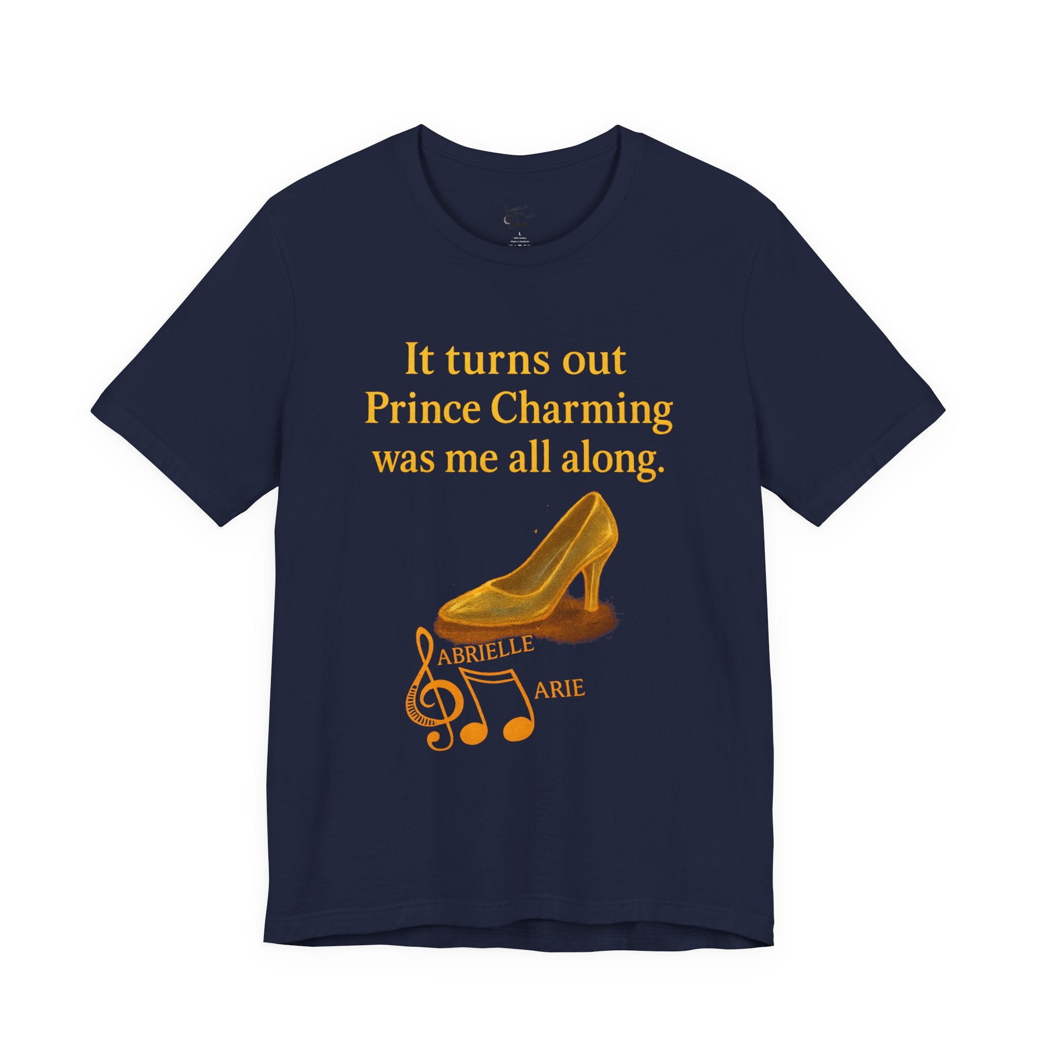 Princess Empowerment Tee - "It turns out Prince Charming was me all along"