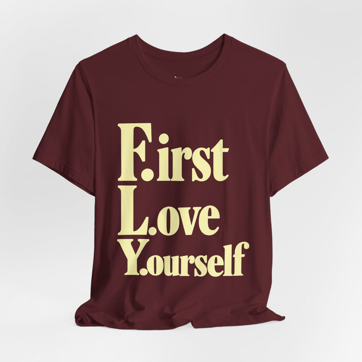 First Love Yourself Tee — Self-Love Graphic T-Shirt