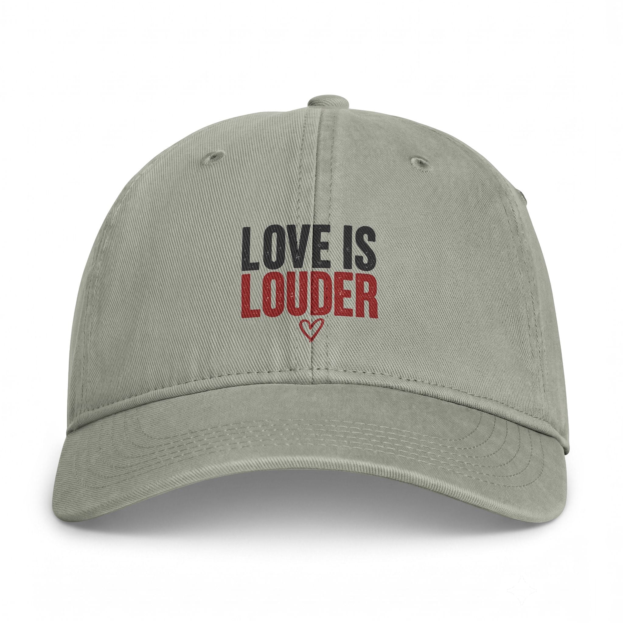 Love Is Louder Washed Cap – Embroidered Inspirational Baseball Hat