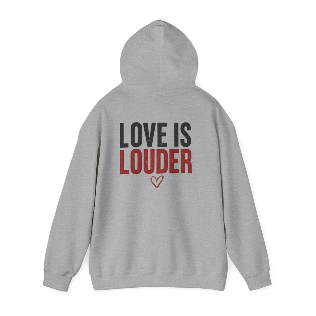 Love Is Louder Hoodie — Inspirational Heart Graphic Pullover