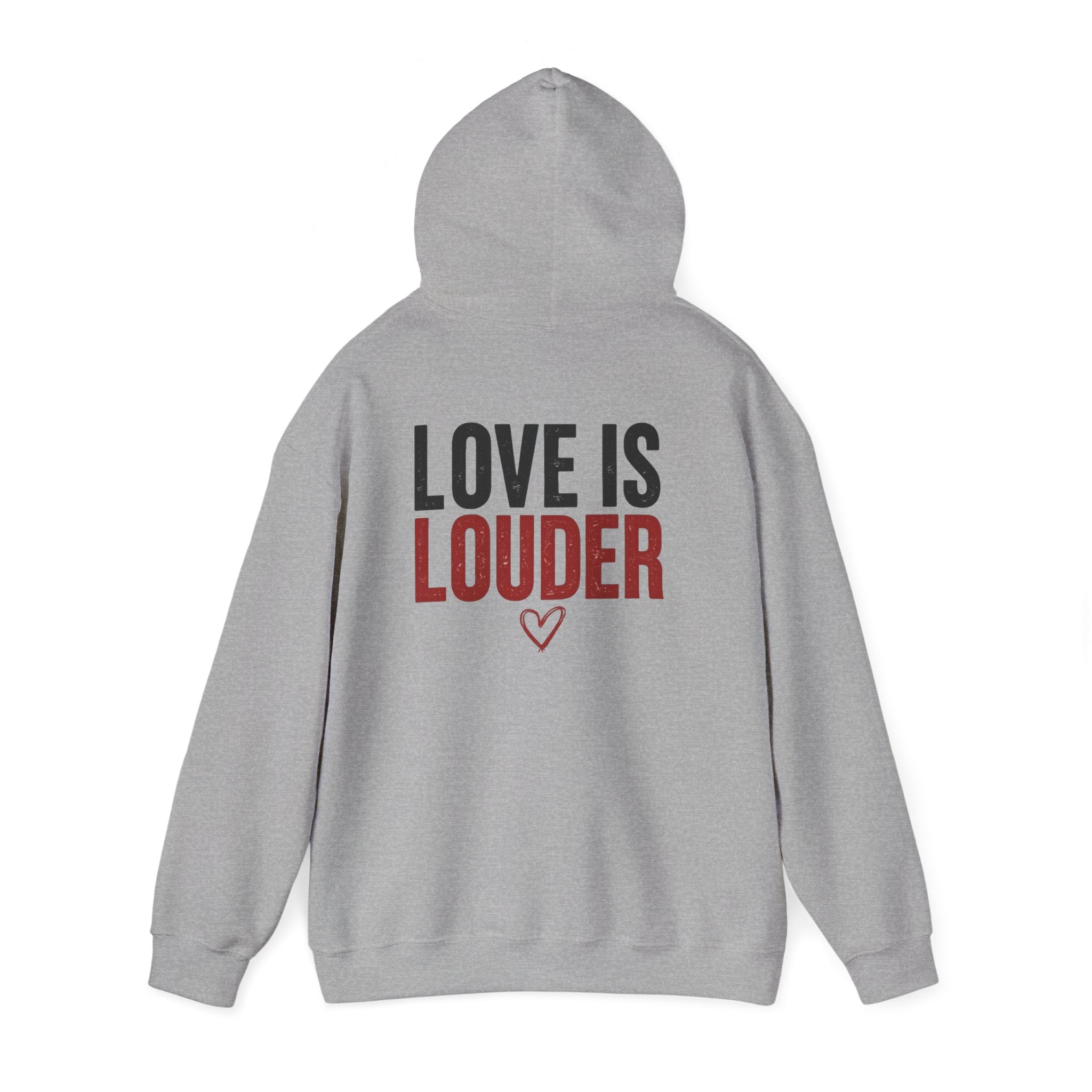 Love Is Louder Hoodie — Inspirational Heart Graphic Pullover