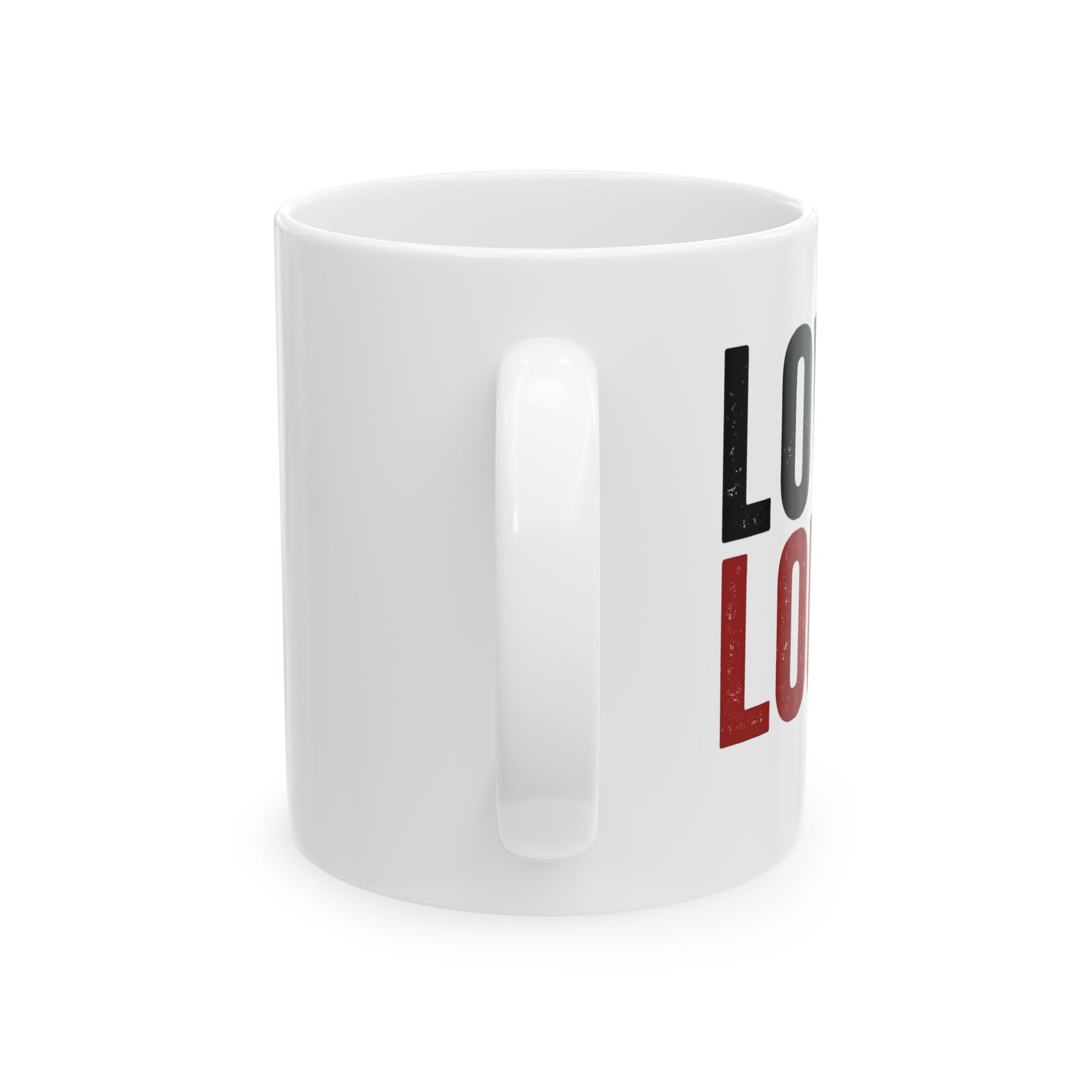 Ceramic Mug — "Love Is Louder" Inspirational Coffee Mug, 11oz & 15oz