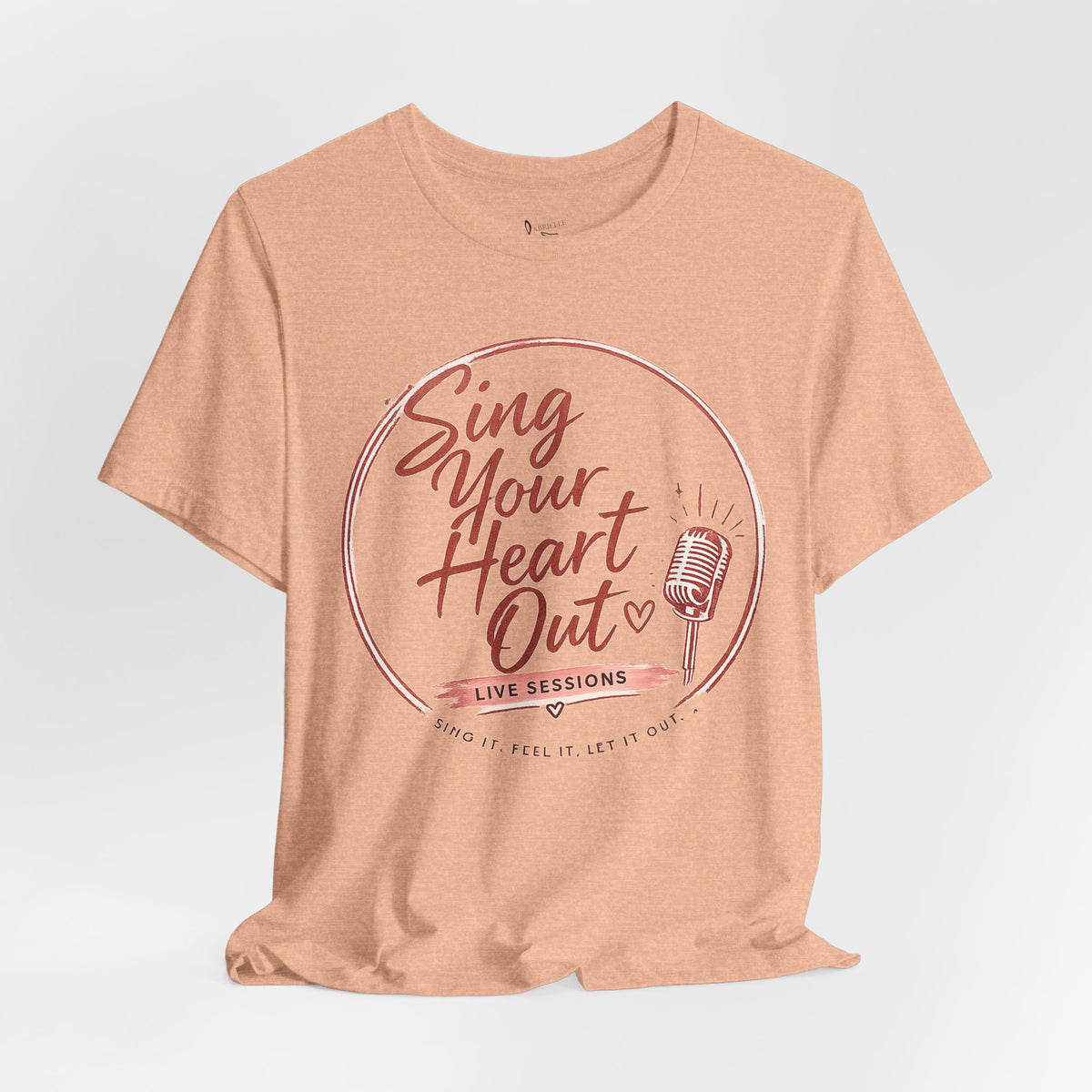 Sing Your Heart Out T‑Shirt — Live Sessions Music Tee