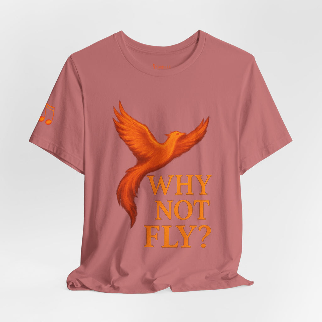 Why Not Fly? Phoenix Graphic T-Shirt