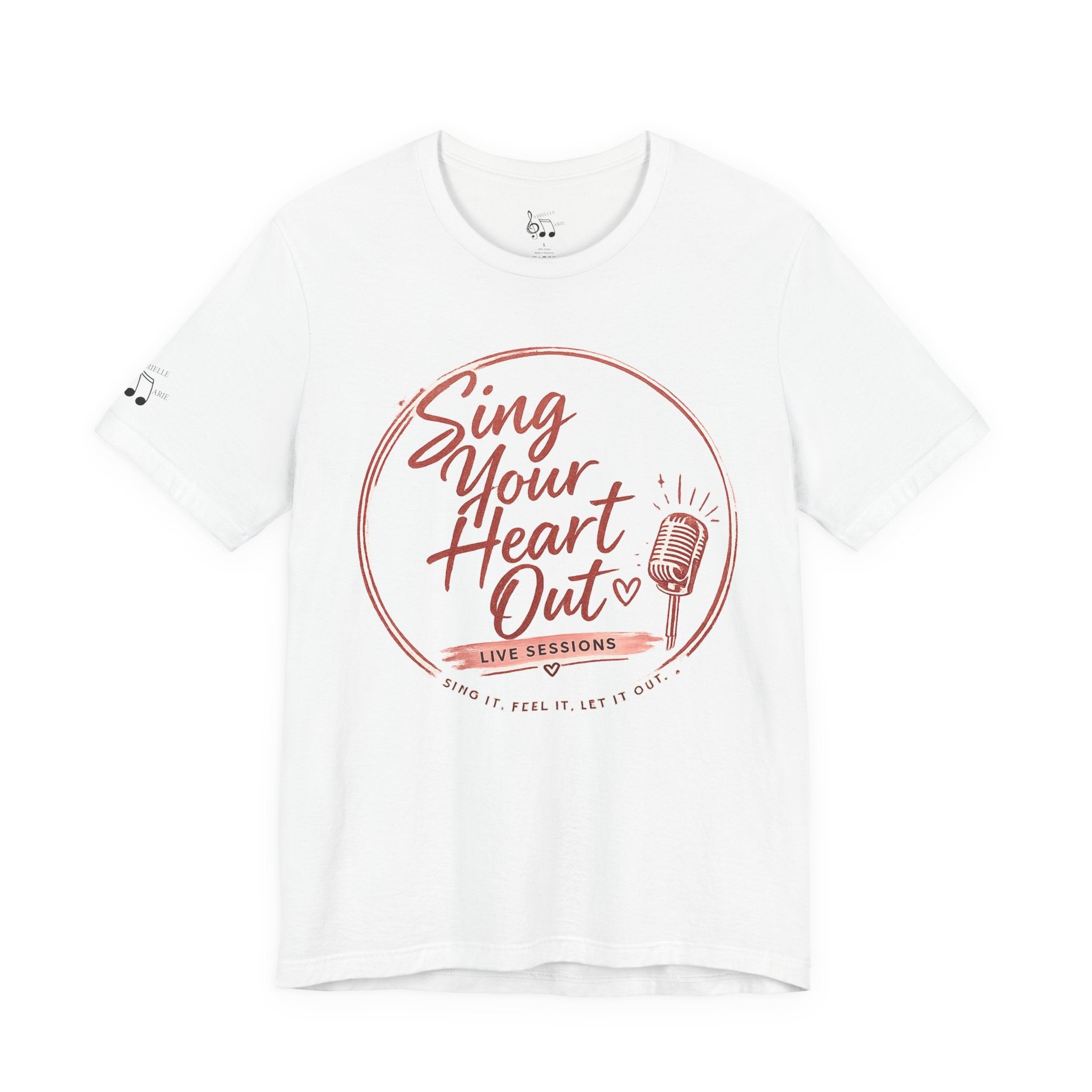 Sing Your Heart Out T‑Shirt — Live Sessions Music Tee