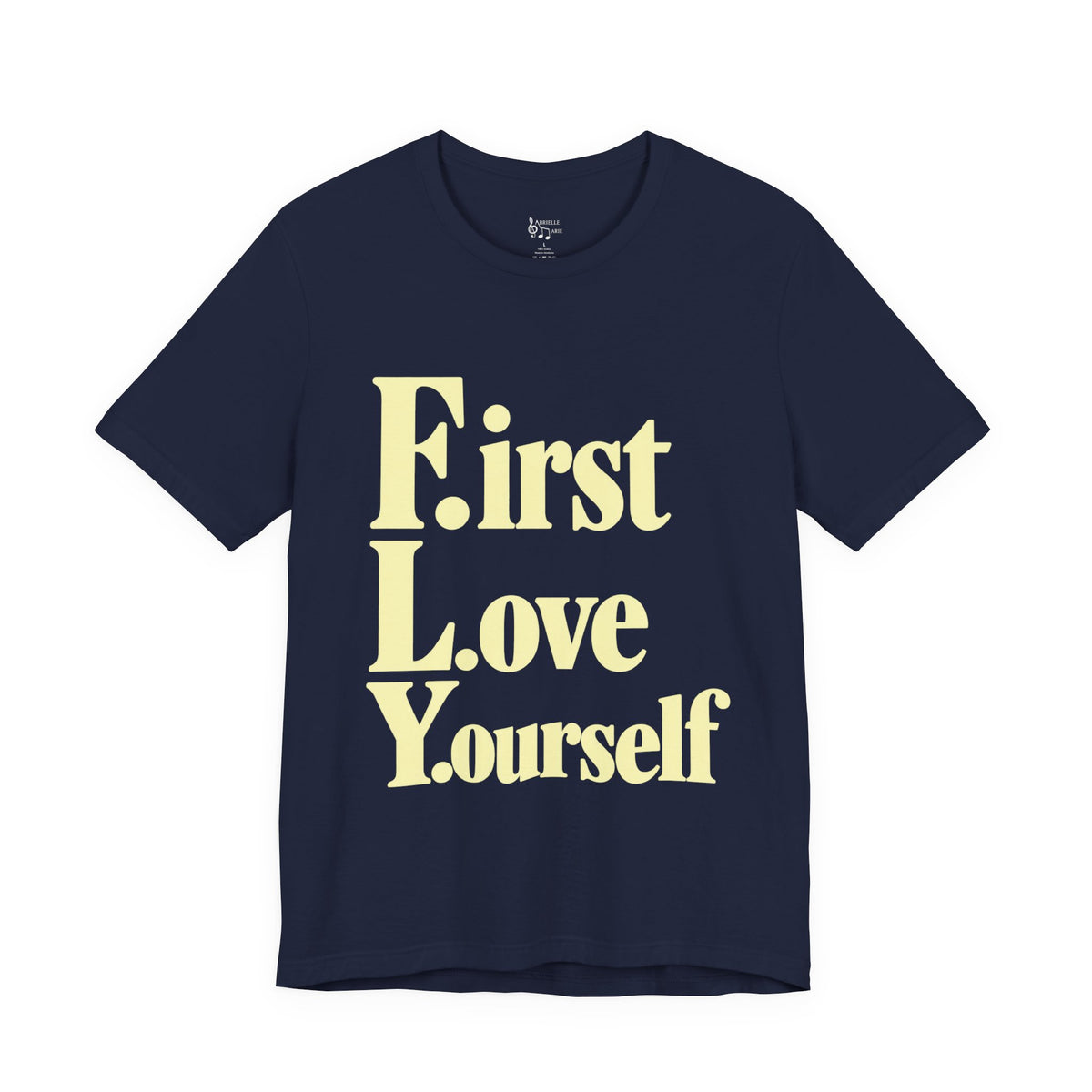 First Love Yourself Tee — Self-Love Graphic T-Shirt