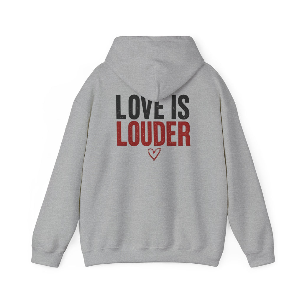 Love Is Louder Hoodie — Inspirational Heart Graphic Pullover