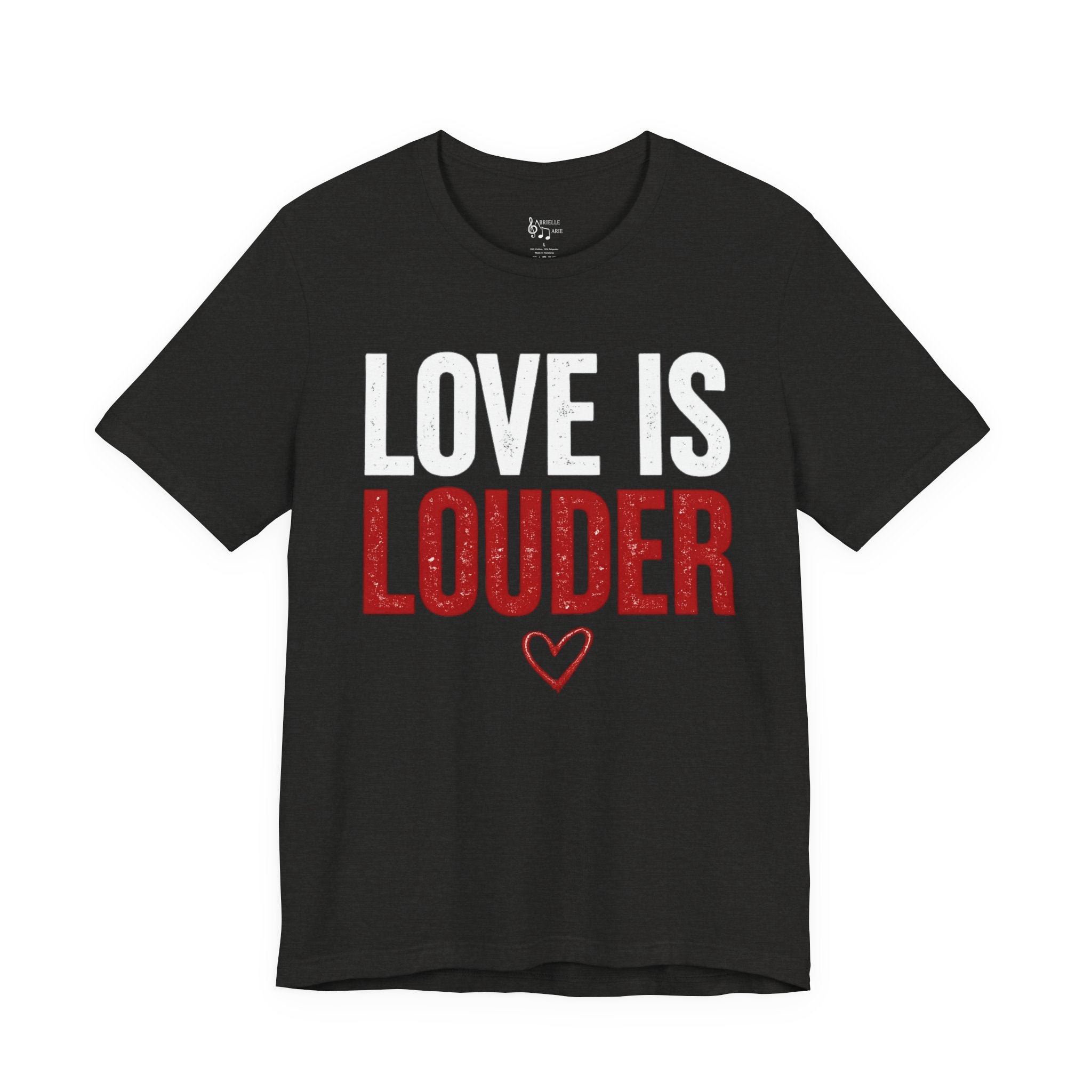 Love Is Louder T-Shirt — Inspirational Pride Tee with Heart Graphic