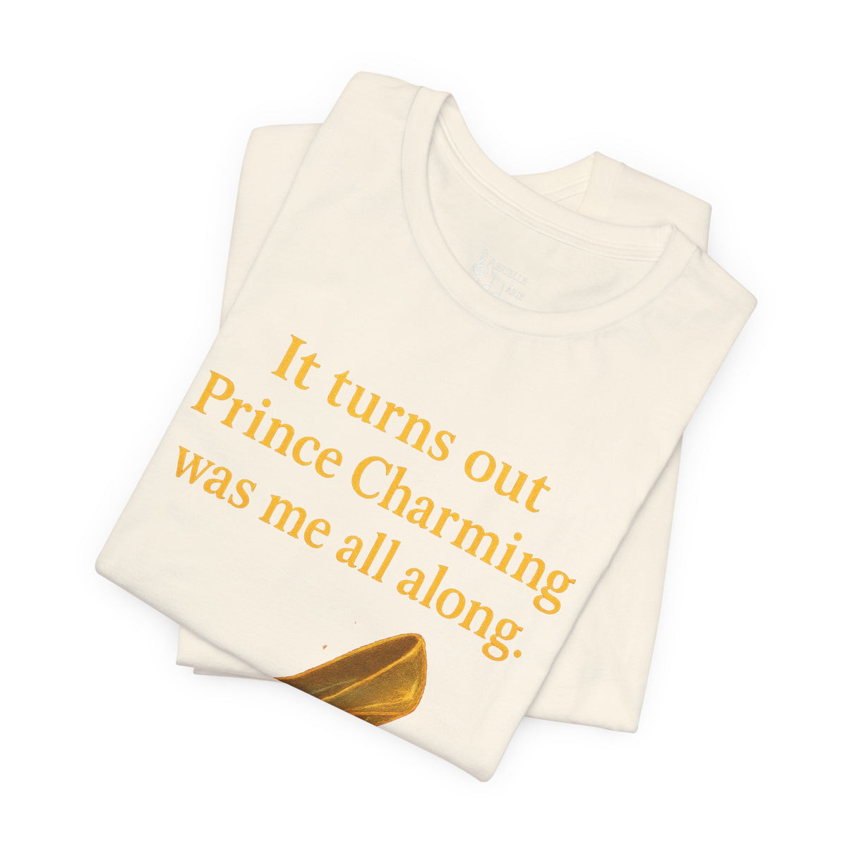 Princess Empowerment Tee - "It turns out Prince Charming was me all along"