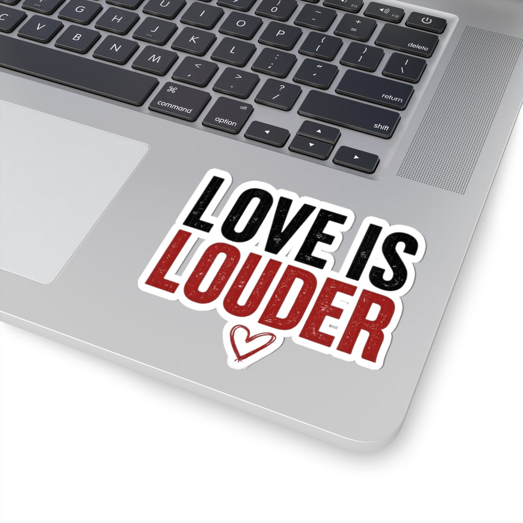 Love Is Louder Kiss-Cut Sticker — Inspirational Heart Laptop Decal