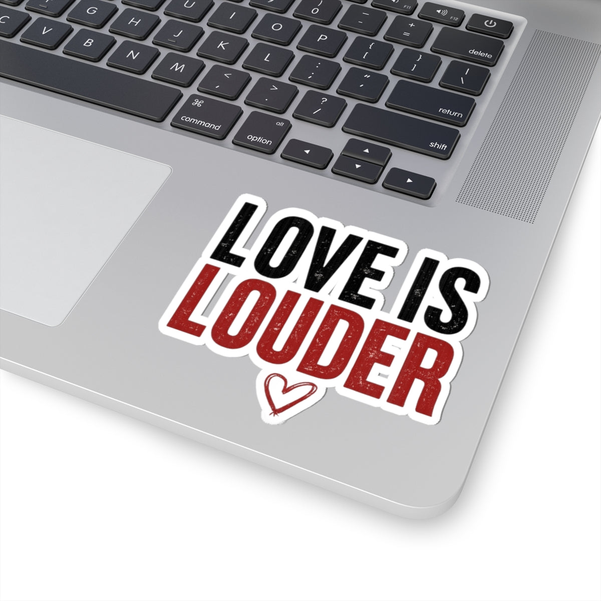 Love Is Louder Kiss-Cut Sticker — Inspirational Heart Laptop Decal