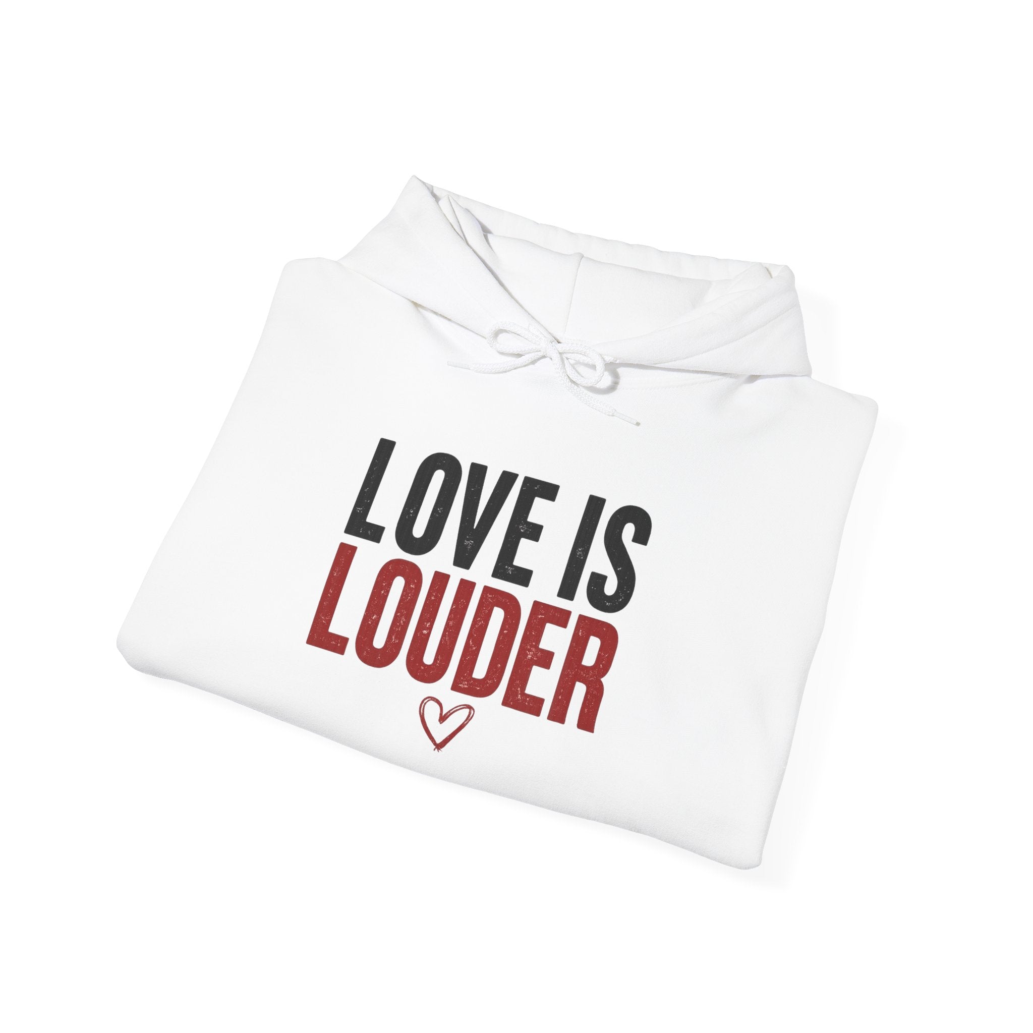 Love Is Louder Hoodie — Inspirational Heart Graphic Pullover