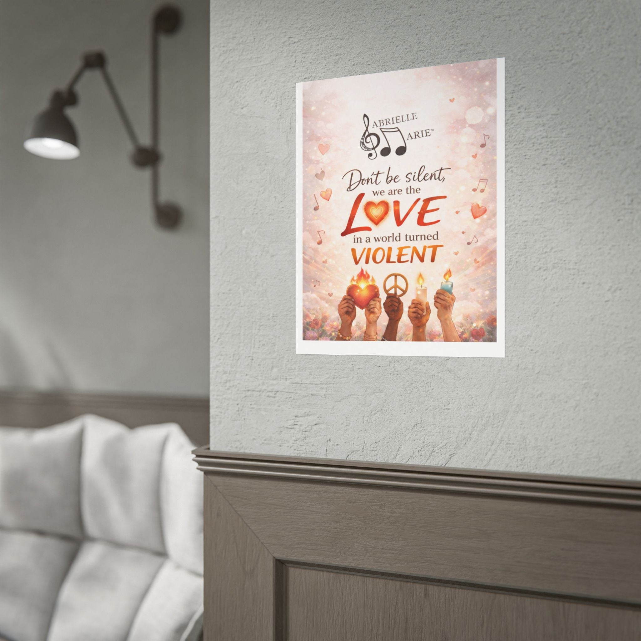 Rolled Poster — “Don’t Be Silent, We Are the Love” Inspirational Peace Wall Art