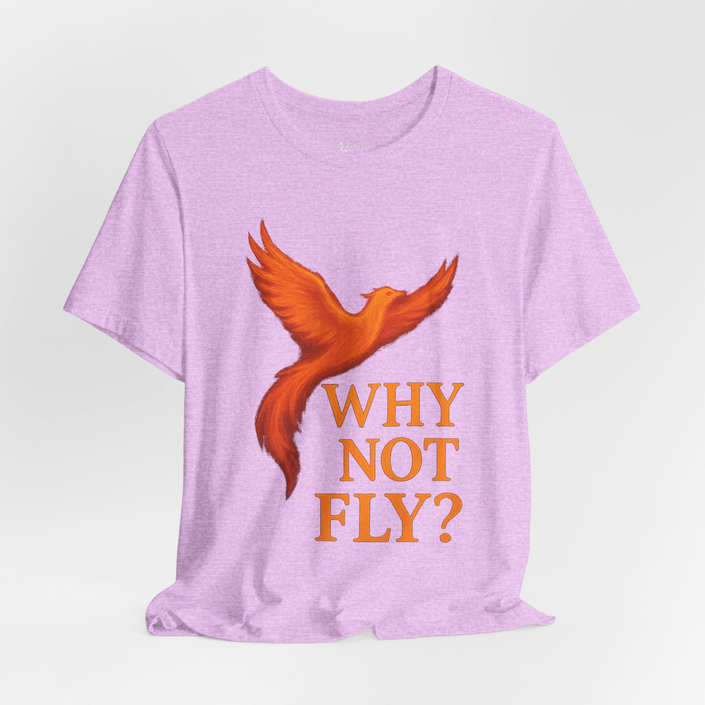 Why Not Fly? Phoenix Graphic T-Shirt