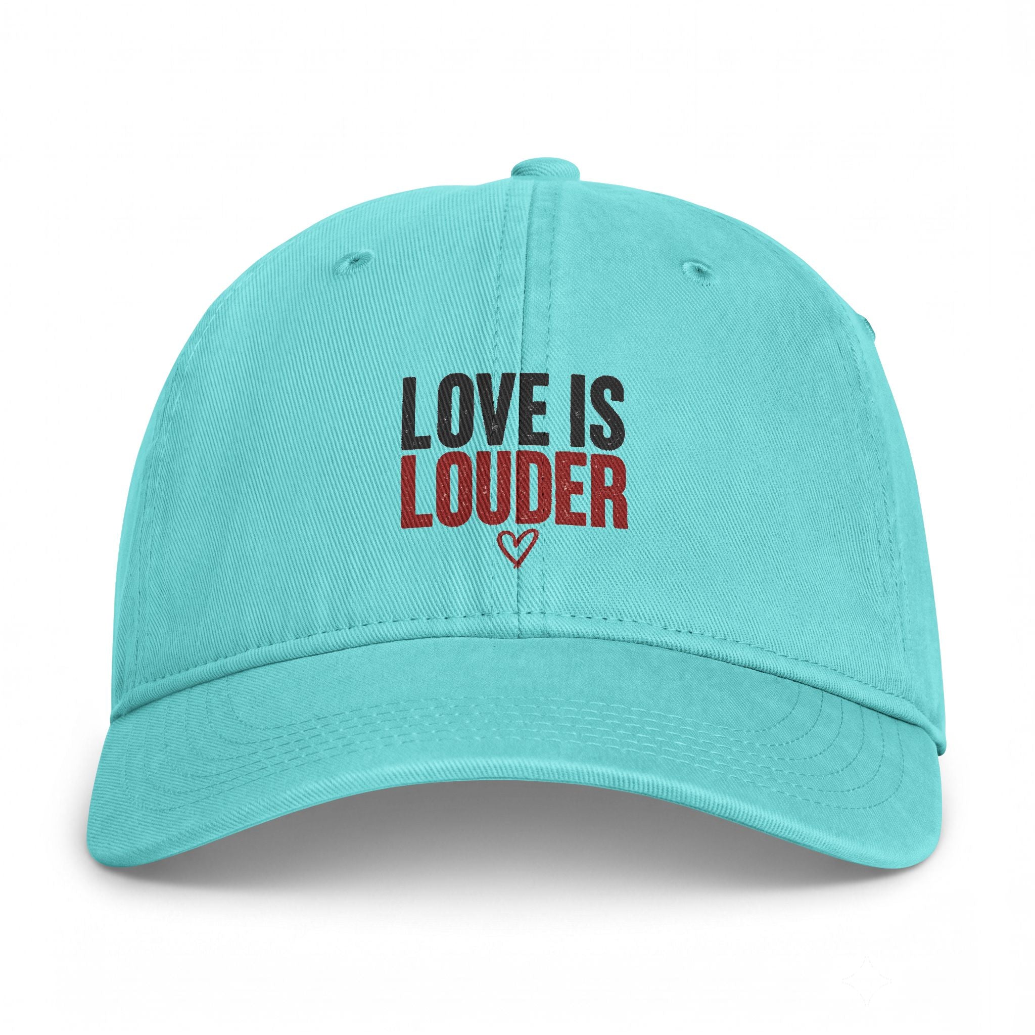Love Is Louder Washed Cap – Embroidered Inspirational Baseball Hat